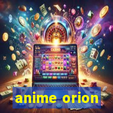 anime orion